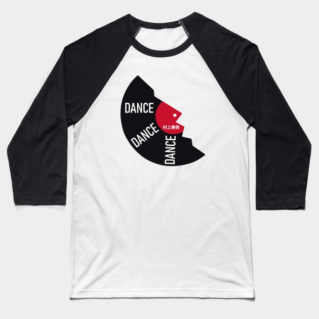 Dance Dance Dance Haruki Murakami Baseball T-Shirt by Mandra